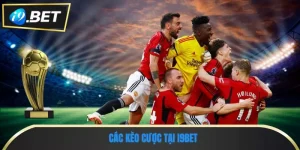 Các Kèo Cược Tại i9bet: Hướng Dẫn Chi Tiết Dành Cho Người Chơi