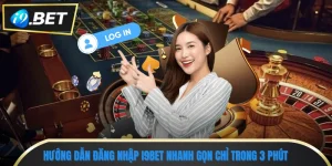 Hướng Dẫn Đăng Nhập I9bet Nhanh Gọn Chỉ Trong 3 Phút