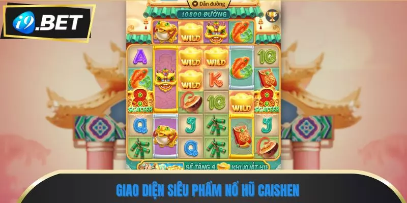 Nổ Hũ Caishen: Trải Nghiệm Thần Tài Với 10.800 Đường Thắng 1 Giao diện siêu phẩm Nổ Hũ Caishen