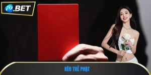 Tìm Hiểu Kèo Thẻ Phạt & Chiến Lược Cược Hiệu Quả Trên i9bet