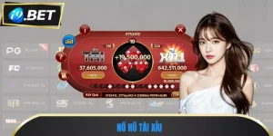 Nổ Hũ Tài Xỉu i9bet – Thử Vận May, Săn Jackpot Khủng