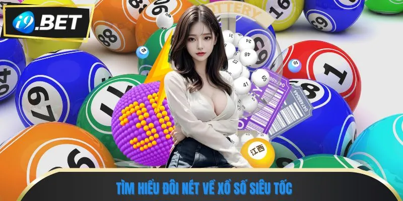 Xổ Số Siêu Tốc Online: Hướng Dẫn Chơi Và Mẹo Trúng Lớn 1 Tìm hiểu đôi nét về xổ số siêu tốc